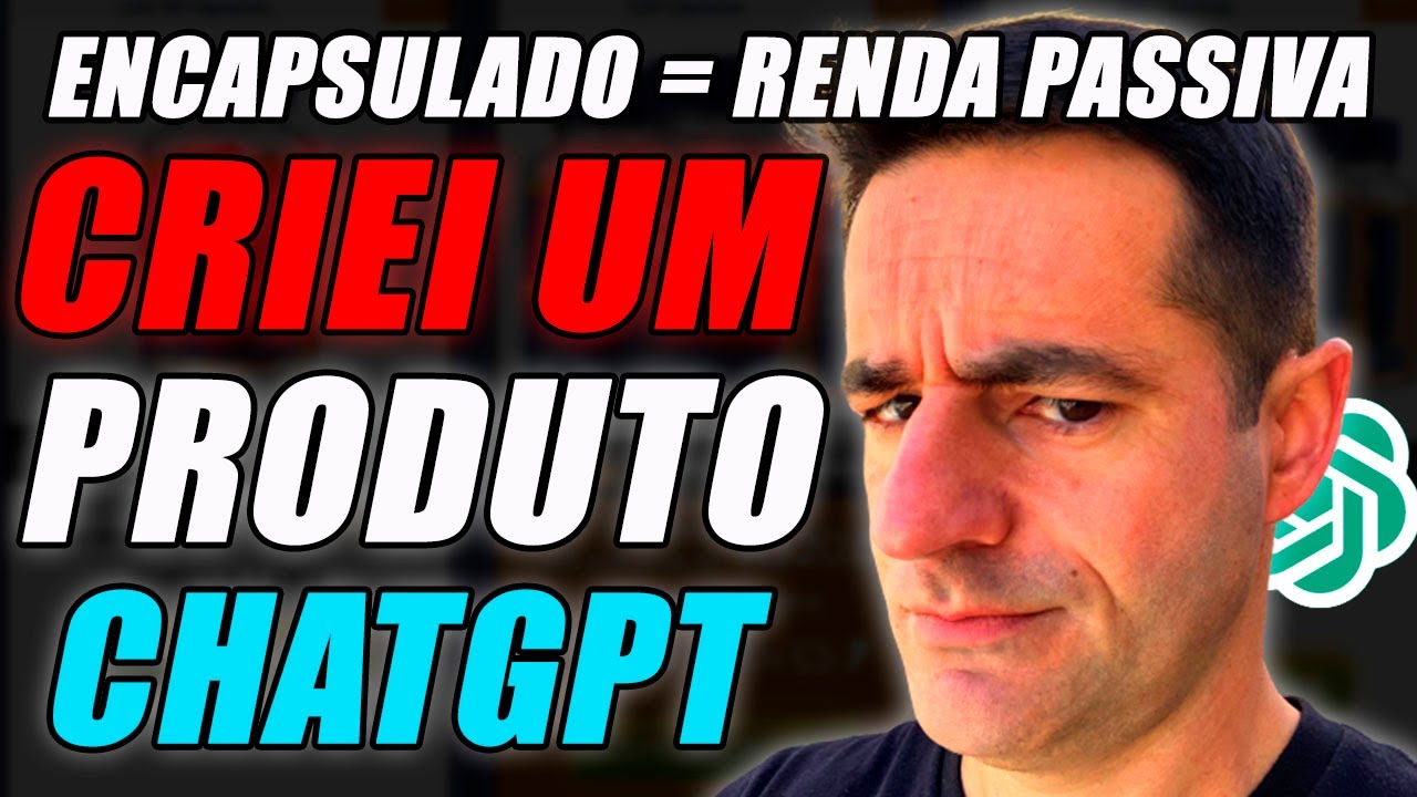 Como Criar Um Encapsulado Do Zero Usando Chatgpt Como Vender Encapsulados Tutorial Iniciantes